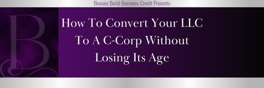 How to convert your LLC to a C-Corp without losing its age